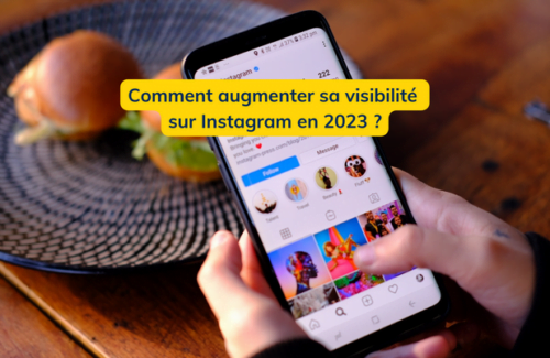 augmenter sa visibilité sur Instagram